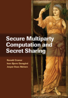 Cramer / Damgård / Nielsen |  Secure Multiparty Computation and Secret Sharing | Buch |  Sack Fachmedien