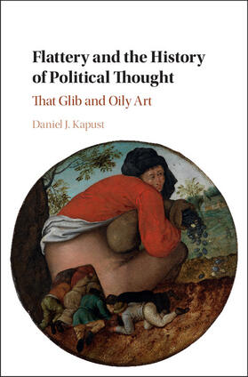 Kapust |  Flattery and the History of Political Thought | Buch |  Sack Fachmedien