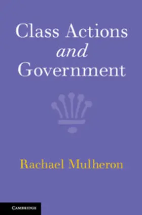 Mulheron |  Class Actions and Government | Buch |  Sack Fachmedien