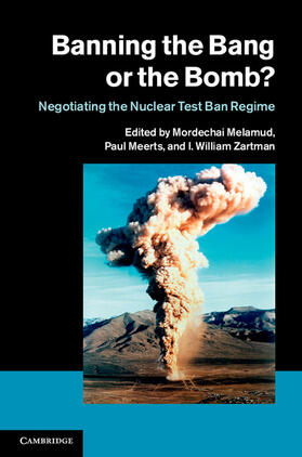 Meerts / Melamud / Zartman |  Banning the Bang or the Bomb? | Buch |  Sack Fachmedien