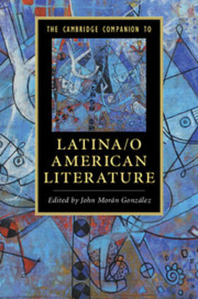 Morán González |  The Cambridge Companion to Latina/o American             Literature | Buch |  Sack Fachmedien