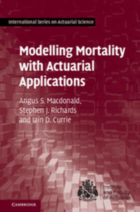 Macdonald / Richards / Currie |  Modelling Mortality with Actuarial             Applications | Buch |  Sack Fachmedien