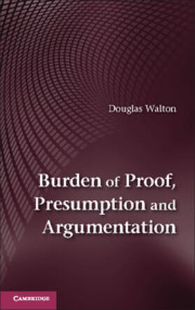 Walton |  Burden of Proof, Presumption and Argumentation | Buch |  Sack Fachmedien