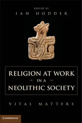 Hodder |  Religion at Work in a Neolithic Society | Buch |  Sack Fachmedien