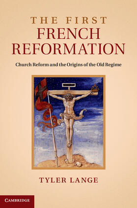 Lange |  The First French Reformation | Buch |  Sack Fachmedien