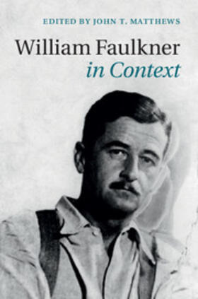 Matthews |  William Faulkner in Context | Buch |  Sack Fachmedien