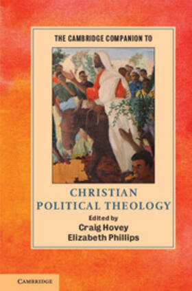 Hovey / Phillips |  The Cambridge Companion to Christian Political Theology | Buch |  Sack Fachmedien
