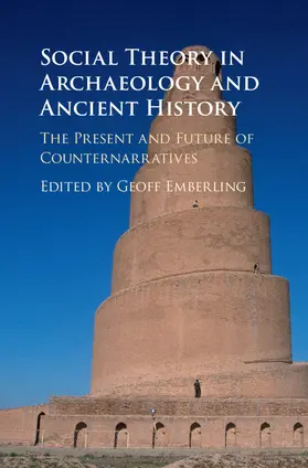 Emberling |  Social Theory in Archaeology and Ancient History | Buch |  Sack Fachmedien