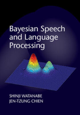 Watanabe / Chien |  Bayesian Speech and Language Processing | Buch |  Sack Fachmedien