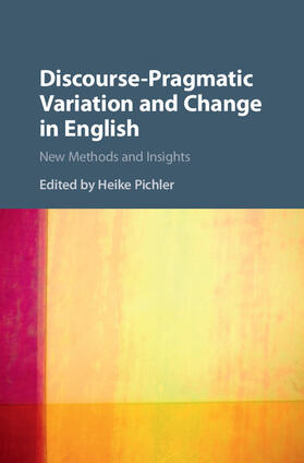 Pichler |  Discourse-Pragmatic Variation and Change in English | Buch |  Sack Fachmedien