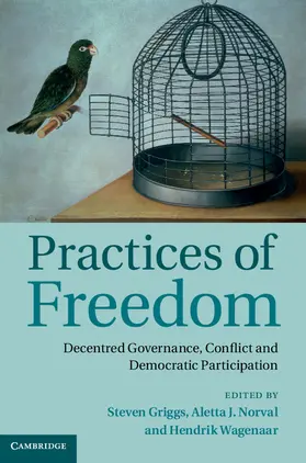 Griggs / Norval / Wagenaar |  Practices of Freedom | Buch |  Sack Fachmedien