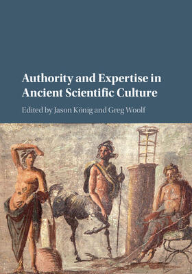 König / Woolf |  Authority and Expertise in Ancient Scientific Culture | Buch |  Sack Fachmedien