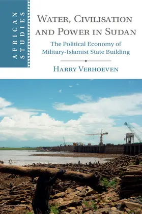 Verhoeven |  Water, Civilization, and Power in Sudan | Buch |  Sack Fachmedien