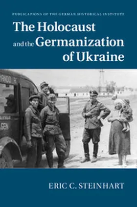 Steinhart |  The Holocaust and the Germanization of             Ukraine | Buch |  Sack Fachmedien