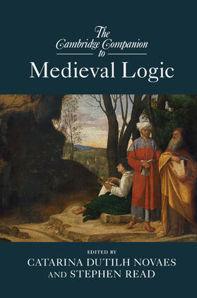 Dutilh Novaes / Read |  The Cambridge Companion to Medieval Logic | Buch |  Sack Fachmedien