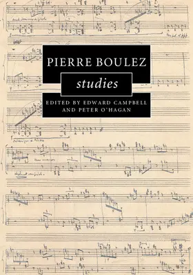 Campbell / O'Hagan |  Pierre Boulez Studies | Buch |  Sack Fachmedien