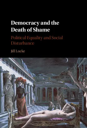 Locke |  Democracy and the Death of Shame | Buch |  Sack Fachmedien