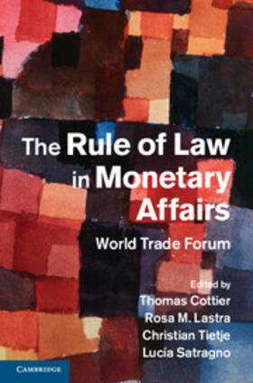 Cottier / Lastra / Tietje |  The Rule of Law in Monetary Affairs | Buch |  Sack Fachmedien