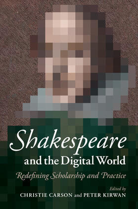 Carson / Kirwan |  Shakespeare and the Digital World | Buch |  Sack Fachmedien
