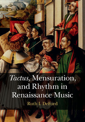 DeFord |  Tactus, Mensuration and Rhythm in Renaissance Music | Buch |  Sack Fachmedien