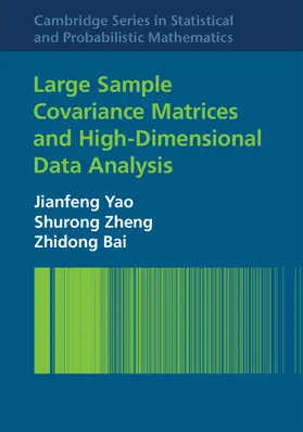 Yao / Zheng / Bai |  Large Sample Covariance Matrices and High-Dimensional Data Analysis | Buch |  Sack Fachmedien