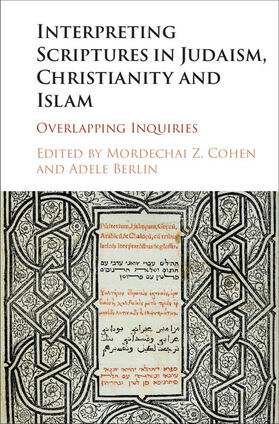 Berlin / Cohen |  Interpreting Scriptures in Judaism, Christianity and Islam | Buch |  Sack Fachmedien