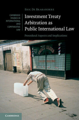 De Brabandere |  Investment Treaty Arbitration as Public International Law | Buch |  Sack Fachmedien