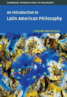 Nuccetelli |  An Introduction to Latin American Philosophy | Buch |  Sack Fachmedien