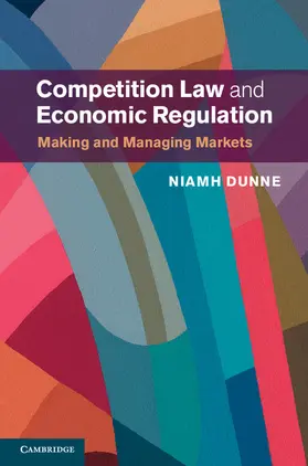 Dunne | Competition Law and Economic Regulation | Buch | 978-1-107-07056-1 | sack.de