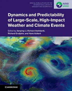 Li / Swinbank / Grotjahn |  Dynamics and Predictability of Large-Scale, High-Impact Weather and Climate Events | Buch |  Sack Fachmedien