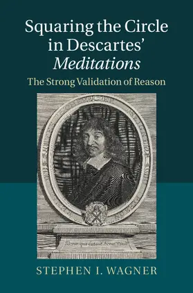 Wagner |  Squaring the Circle in Descartes' Meditations | Buch |  Sack Fachmedien