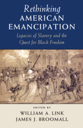 Broomall / Link |  Rethinking American Emancipation | Buch |  Sack Fachmedien