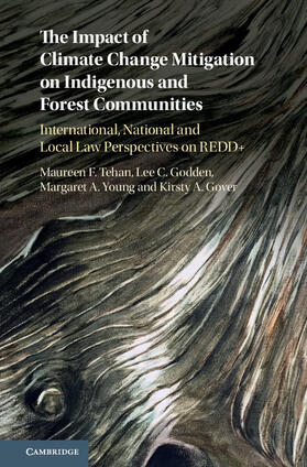 Gover / Tehan / Godden |  The Impact of Climate Change Mitigation on Indigenous and Forest Communities | Buch |  Sack Fachmedien