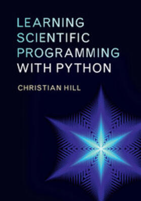 Hill |  Learning Scientific Programming with Python | Buch |  Sack Fachmedien