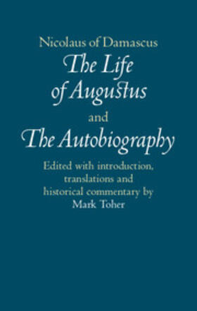 Toher |  Nicolaus of Damascus: The Life of Augustus and the Autobiography | Buch |  Sack Fachmedien