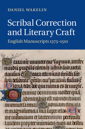 Wakelin |  Scribal Correction and Literary Craft | Buch |  Sack Fachmedien