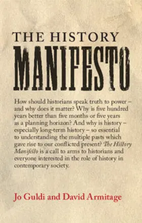 Armitage / Guldi |  The History Manifesto | Buch |  Sack Fachmedien