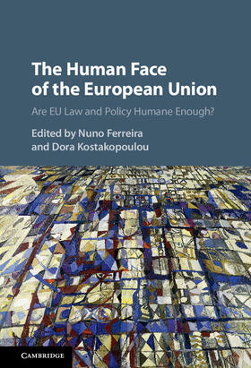 Ferreira / Kostakopoulou |  The Human Face of the European Union | Buch |  Sack Fachmedien