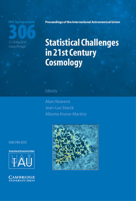 Heavens / Krone-Martins / Starck |  Statistical Challenges in 21st Century Cosmology (IAU S306) | Buch |  Sack Fachmedien