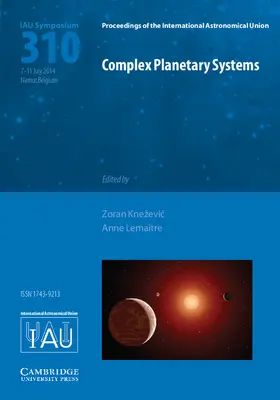 Kne¿evi¿ / Kneževic / Lemaitre |  Complex Planetary Systems (IAU S310) | Buch |  Sack Fachmedien