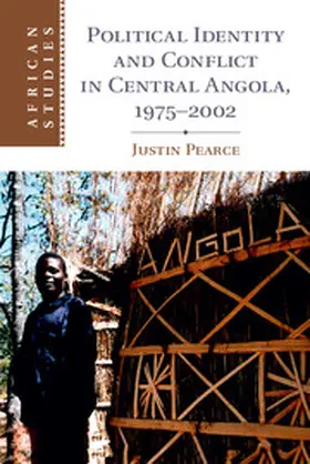 Pearce |  Political Identity and Conflict in Central Angola, 1975-2002 | Buch |  Sack Fachmedien