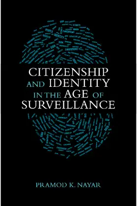 Nayar |  Citizenship and Identity in the Age of Surveillance | Buch |  Sack Fachmedien