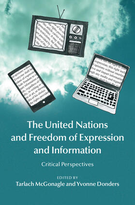Donders / McGonagle |  The United Nations and Freedom of Expression and             Information | Buch |  Sack Fachmedien