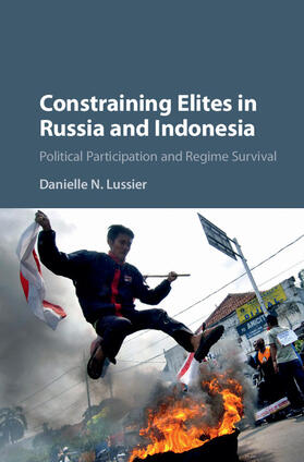 Lussier |  Constraining Elites in Russia and Indonesia | Buch |  Sack Fachmedien