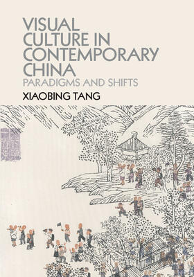 Tang |  Visual Culture in Contemporary China | Buch |  Sack Fachmedien