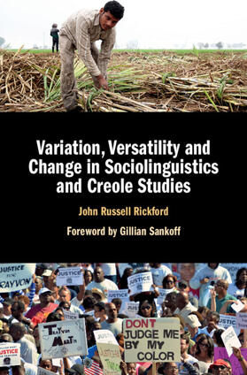 Rickford |  Variation, Versatility and Change in Sociolinguistics and Creole Studies | Buch |  Sack Fachmedien