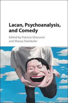 Gherovici / Steinkoler |  Lacan, Psychoanalysis, and Comedy | Buch |  Sack Fachmedien