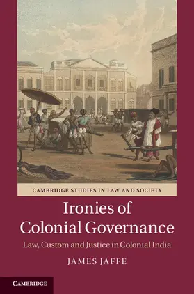 Jaffe | Ironies of Colonial Governance | Buch | 978-1-107-08792-7 | sack.de