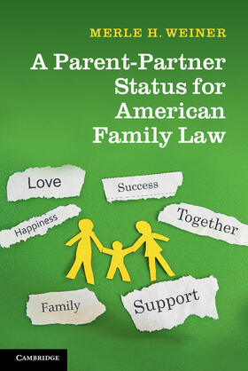 Weiner |  A Parent-Partner Status for American Family Law | Buch |  Sack Fachmedien