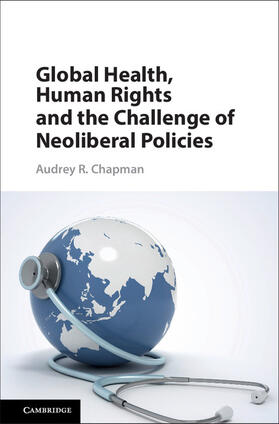 Chapman |  Human Rights, Global Health, and Neoliberal Policies | Buch |  Sack Fachmedien